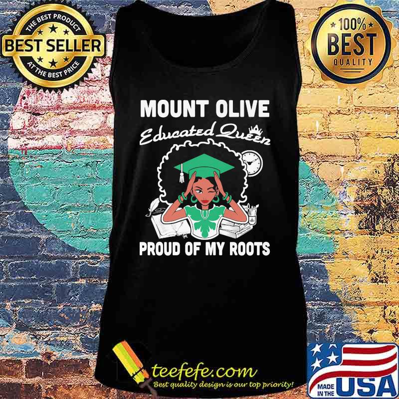 Mount olive educated queen proud of my roots s Tank top Mount olive educated queen proud of my roots s Tank top