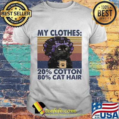 My clothes 20% cotton 80% cat hair vintage retro shirt