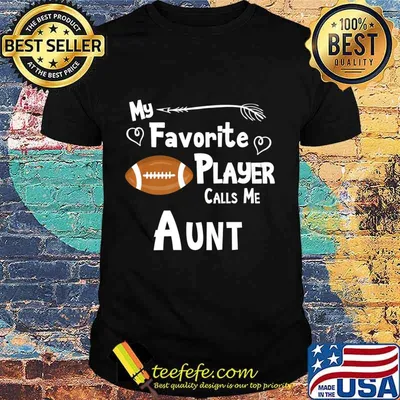 My Favorite Player Calls Me Aunt Football Premium T-Shirt