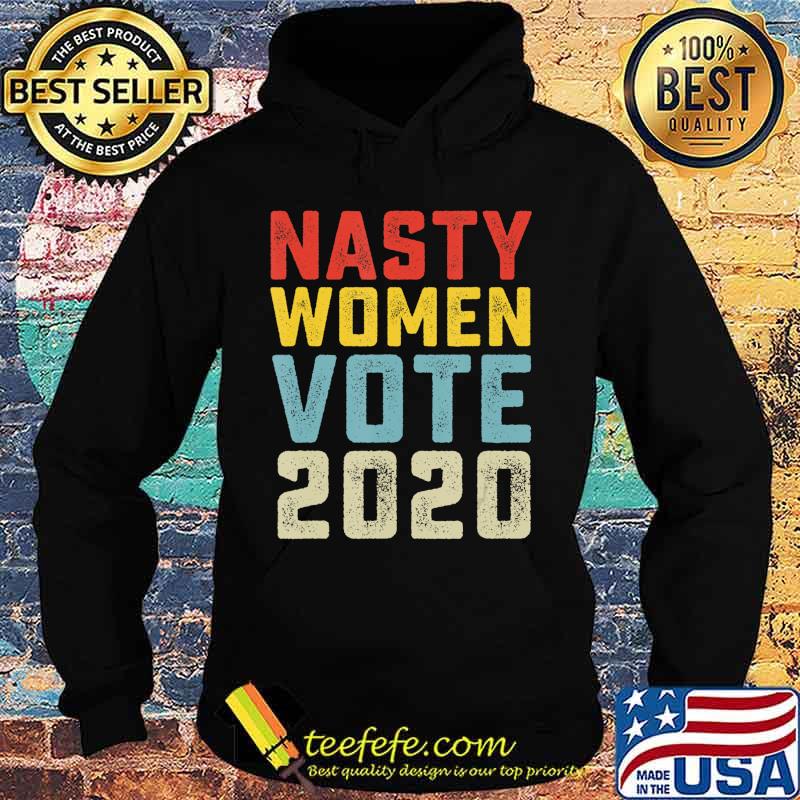 Nasty Women Vote 2020 Classic Vintage Style Anti Trump T-Shirt Hoodie Nasty Women Vote 2020 Classic Vintage Style Anti Trump T-Shirt Hoodie