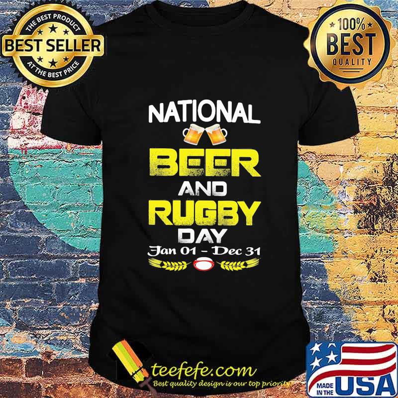 National beer and rugby day jan 01 dec 31 shirt