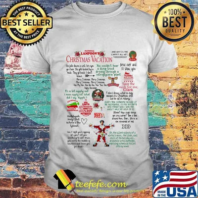 National lampoon's christmas vacation and why is the carpet all wet todd shirt
