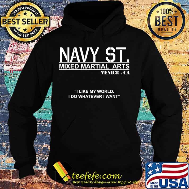 Navy Street MMA Kingdom I Like My World T-Shirt Hoodie Navy Street MMA Kingdom I Like My World T-Shirt Hoodie