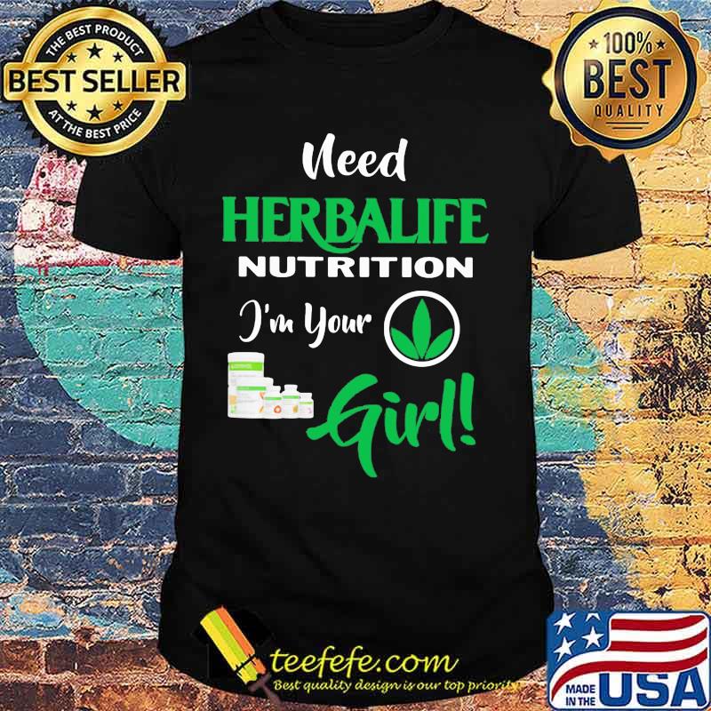 Need herbalife nutrition logo i'm your girl shirt