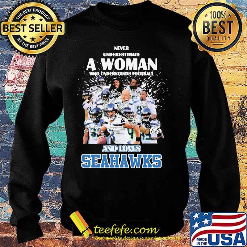 Never underestimate a woman who understands football and loves seahawks signatures s Sweater Never underestimate a woman who understands football and loves seahawks signatures s Sweater