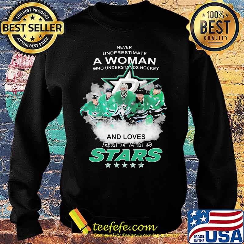 Never underestimate a woman who understands hockey and loves dallas stars s Sweater Never underestimate a woman who understands hockey and loves dallas stars s Sweater