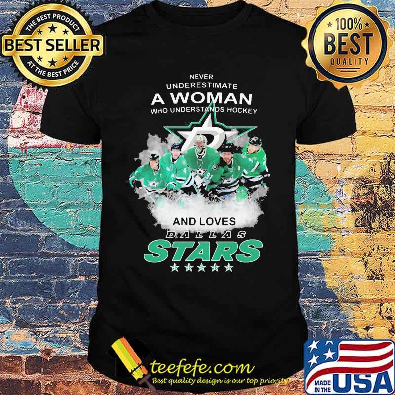 Never underestimate a woman who understands hockey and loves dallas stars shirt