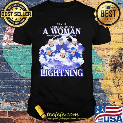 Never underestimate a woman who understands hockey and loves lightning shirt