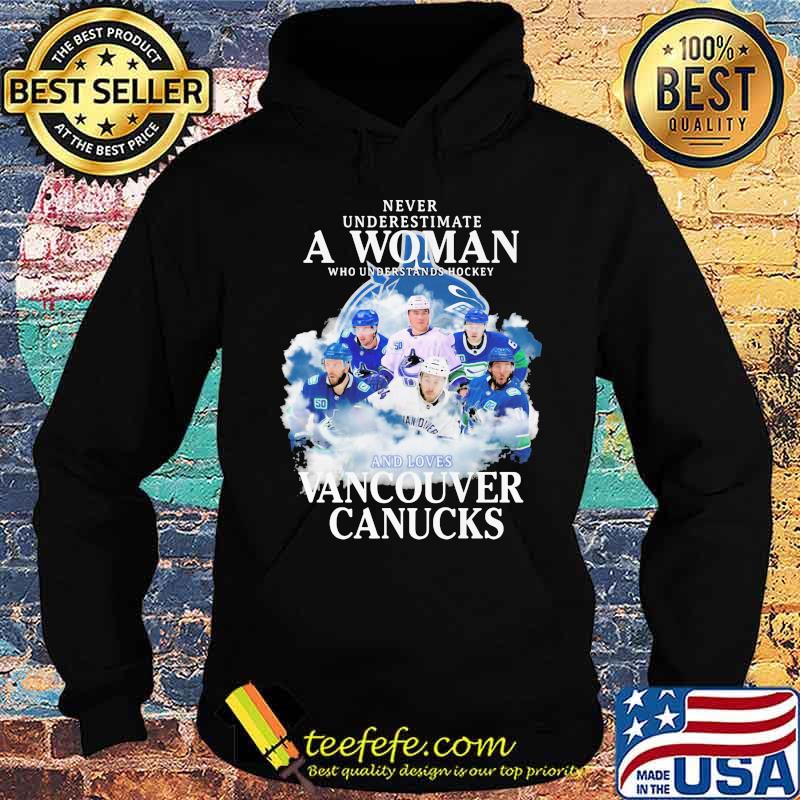 Never underestimate a woman who understands hockey and loves vancouver canucks s Hoodie Never underestimate a woman who understands hockey and loves vancouver canucks s Hoodie