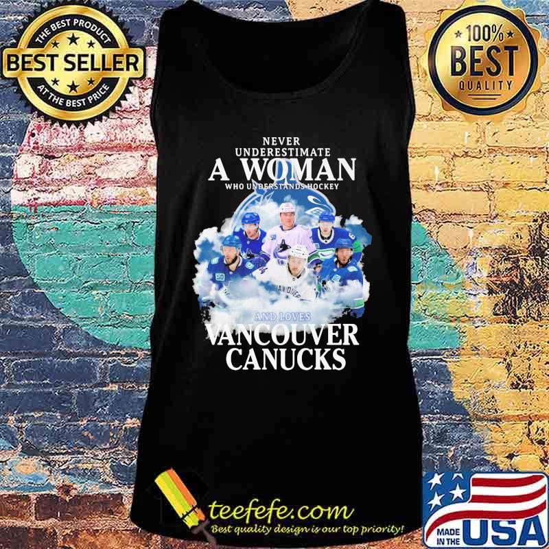 Never underestimate a woman who understands hockey and loves vancouver canucks s Tank top Never underestimate a woman who understands hockey and loves vancouver canucks s Tank top