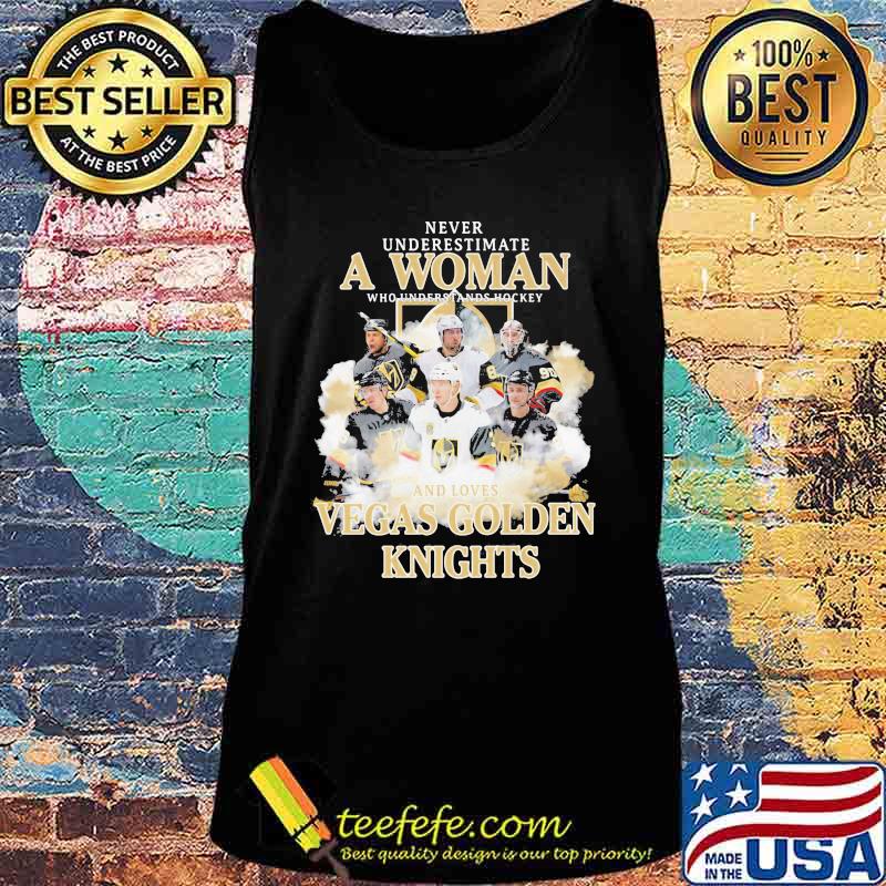 Never underestimate a woman who understands hockey and loves vegas golden knights team s Tank top Never underestimate a woman who understands hockey and loves vegas golden knights team s Tank top