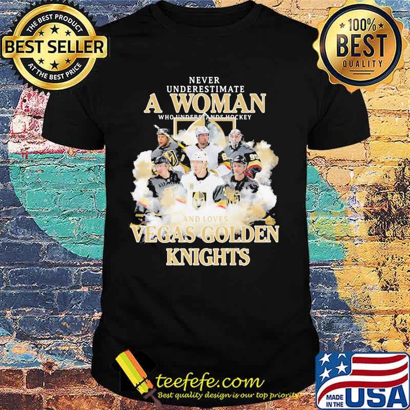 Never underestimate a woman who understands hockey and loves vegas golden knights team shirt Never underestimate a woman who understands hockey and loves vegas golden knights team shirt