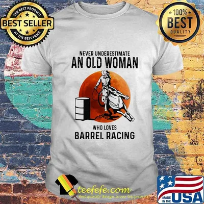 Never Underestimate An Old Woman Who Loves Barrel Racing Sunset Shirt