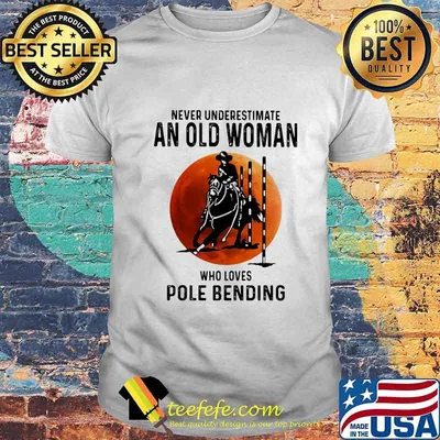 Never Underestimate An Old Woman Who Loves Pole Bending Sunset Shirt