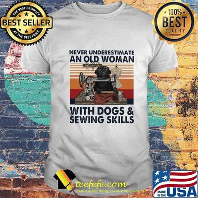 Never underestimate an old woman with dachshund dogs and sewing skills vintage retro shirt