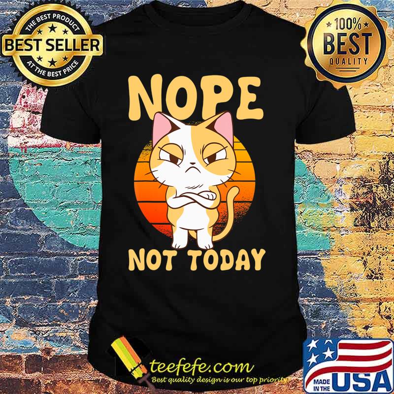 Nope Not Today Funny Cat Motif Gift Cat Kids Boys Girls T-Shirt