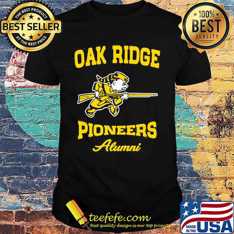 Oak ridge pioneers alumni shirt Oak ridge pioneers alumni shirt