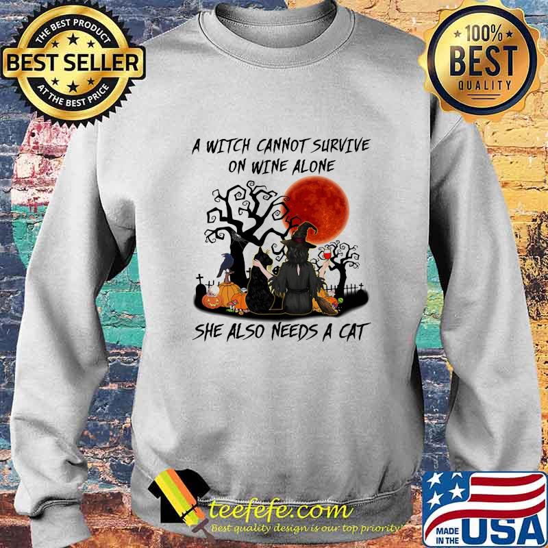 Official A Witch Cannot Survive On Wine Alone She Also Needs A Cat Halloween Shirt Sweater Official A Witch Cannot Survive On Wine Alone She Also Needs A Cat Halloween Shirt Sweater