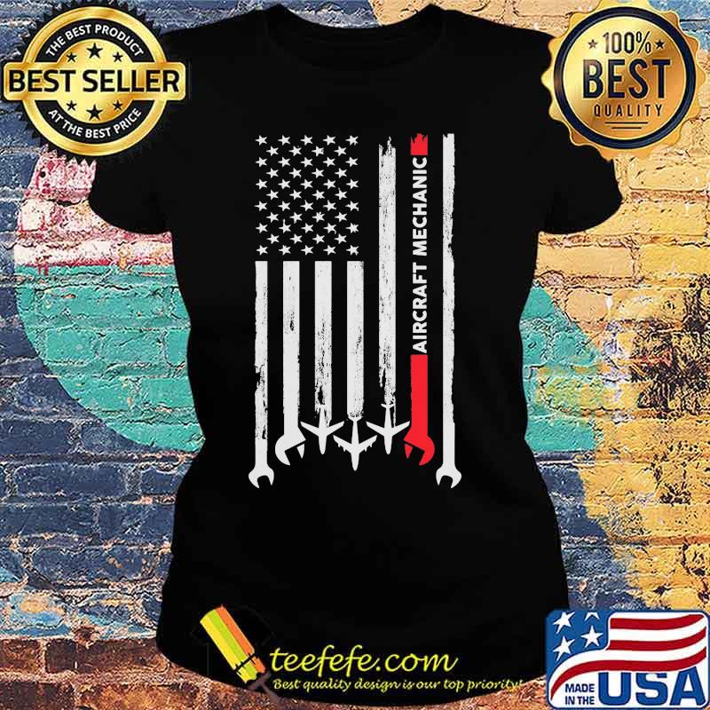 Official Aircraft Mechanic American Flag Independence Day Shirt Ladies tee Official Aircraft Mechanic American Flag Independence Day Shirt Ladies tee