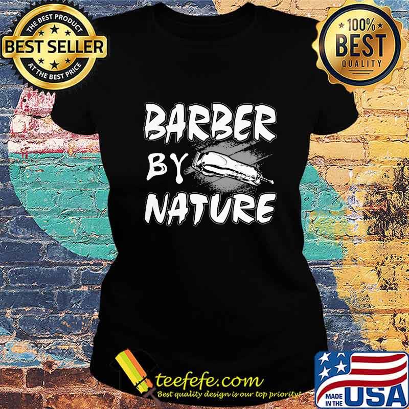 OFFICIAL BARBER BY NATURE SHIRT Ladies tee OFFICIAL BARBER BY NATURE SHIRT Ladies tee