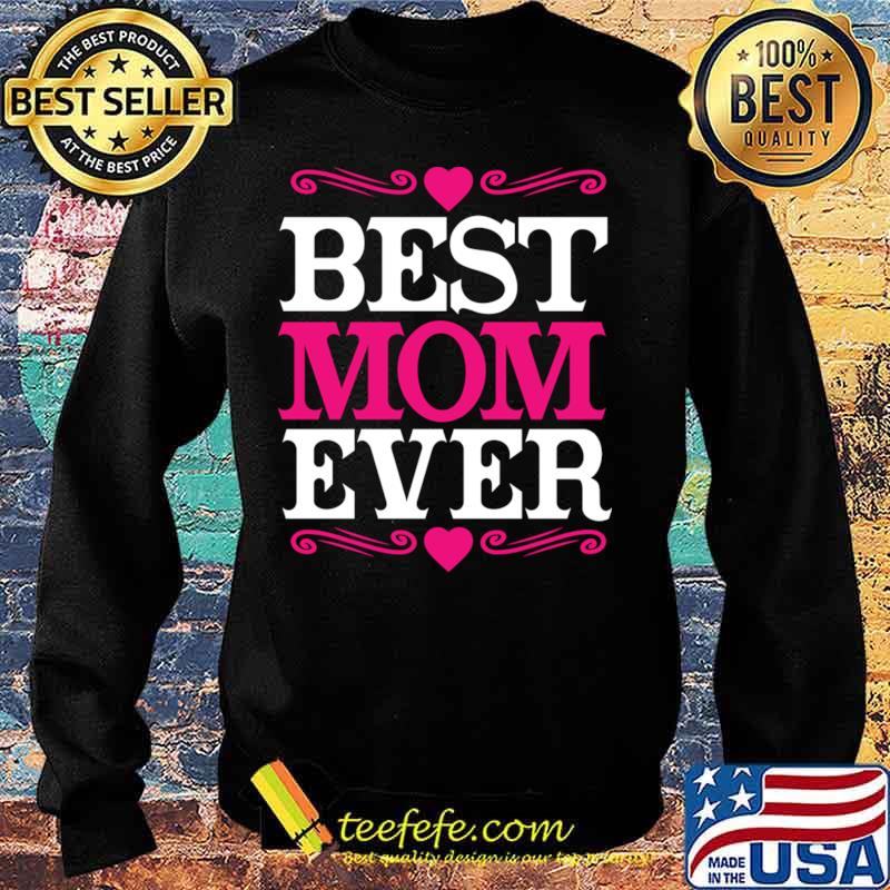 Official Best Mom Ever T-Shirt Sweater Official Best Mom Ever T-Shirt Sweater
