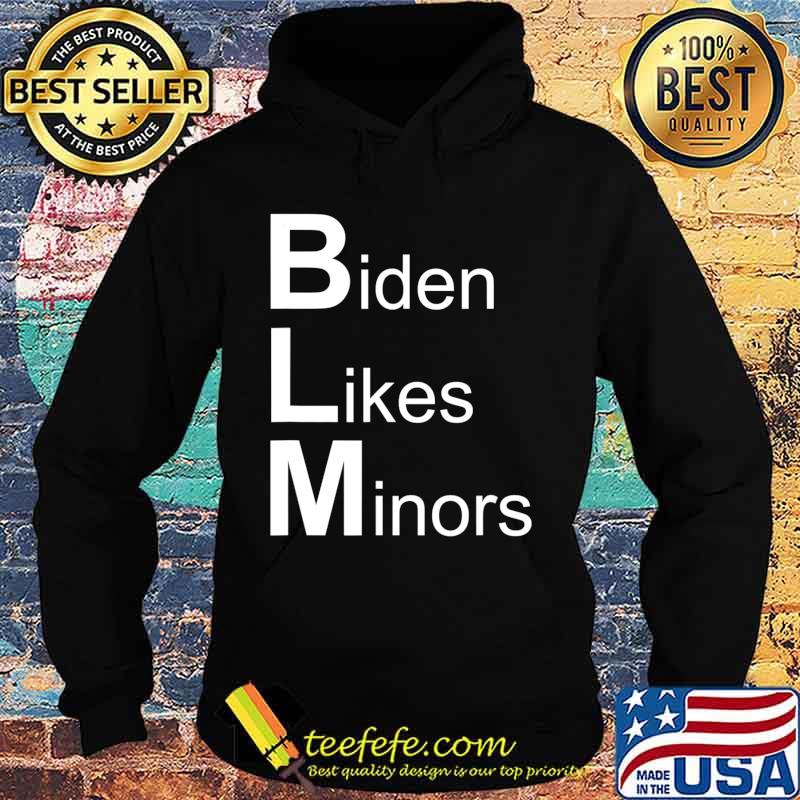 Official Biden likes minors T-Shirt Hoodie Official Biden likes minors T-Shirt Hoodie