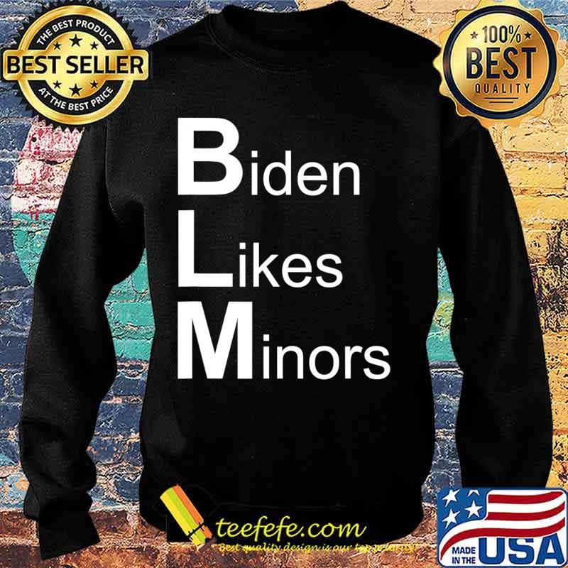 Official Biden likes minors T-Shirt Sweater Official Biden likes minors T-Shirt Sweater