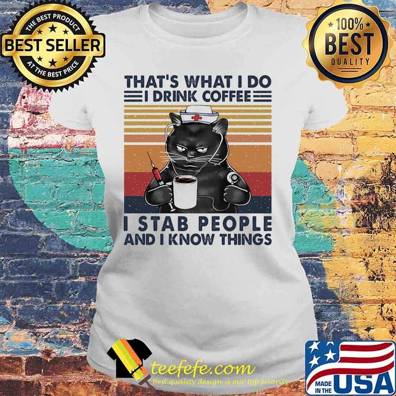 Official Black Cat That's what i do i drink coffee i stab people and i know things vintage retro s Laides tee Official Black Cat That's what i do i drink coffee i stab people and i know things vintage retro s Laides tee