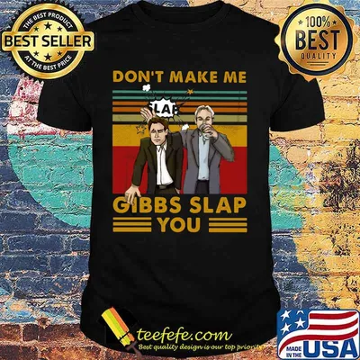 Official Don't make me gibbs slap you vintage retro shirt