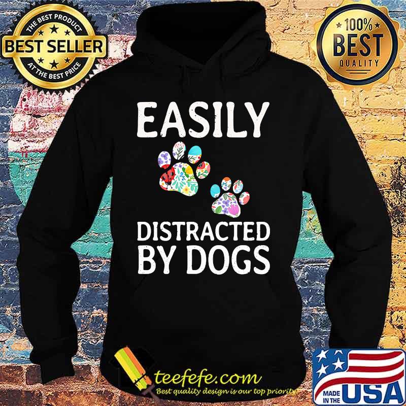 Official Easily Distracted By Dogs Shirt Hoodie Official Easily Distracted By Dogs Shirt Hoodie