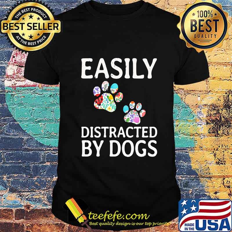 Official Easily Distracted By Dogs Shirt Official Easily Distracted By Dogs Shirt