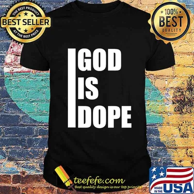 Official God is dope T-Shirt
