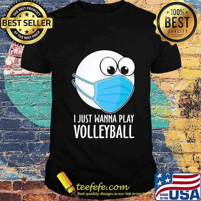 Official I Just Wanna Play Volleyball Face Mask Shirt