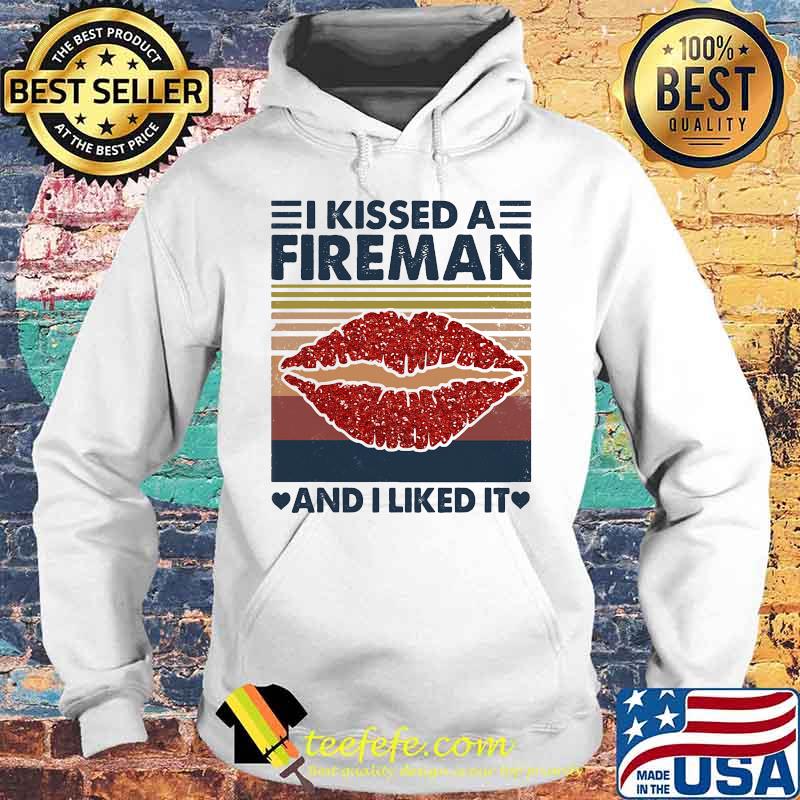 Official I kissed a fireman and i liked it vintage retro s Hoodie Official I kissed a fireman and i liked it vintage retro s Hoodie