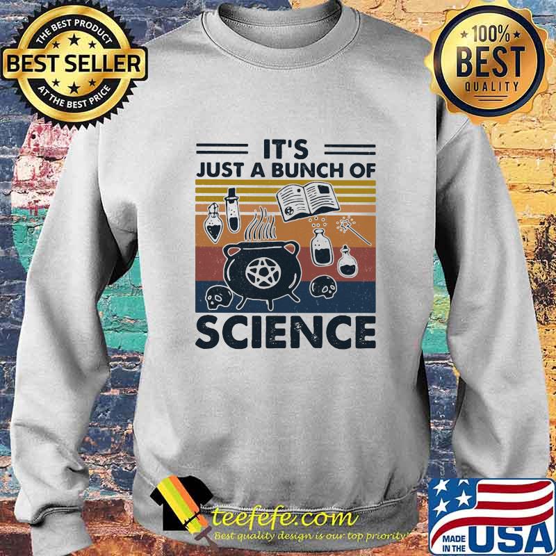 Official It's Just A Bunch Of Science Vintage Retro Shirt Sweater Official It's Just A Bunch Of Science Vintage Retro Shirt Sweater