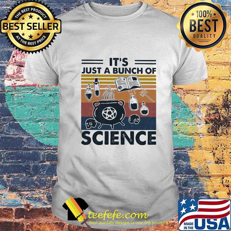 Official It's Just A Bunch Of Science Vintage Retro Shirt