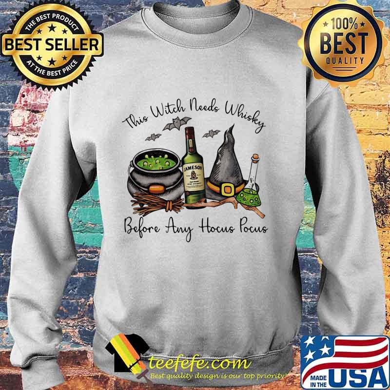Official This Witch Needs Whisky Jameson Before Any Hocus Pocus Halloween Shirt Sweater Official This Witch Needs Whisky Jameson Before Any Hocus Pocus Halloween Shirt Sweater