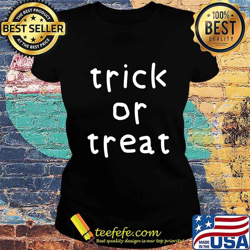 Official Trick Or Treat T-Shirt Ladies tee Official Trick Or Treat T-Shirt Ladies tee