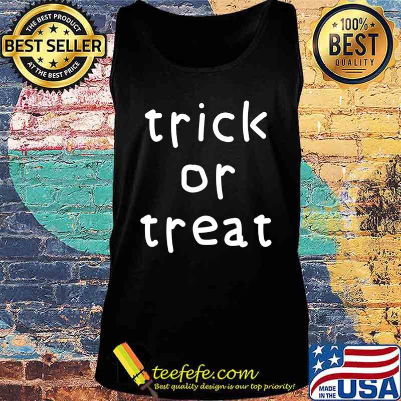 Official Trick Or Treat T-Shirt Tank top Official Trick Or Treat T-Shirt Tank top