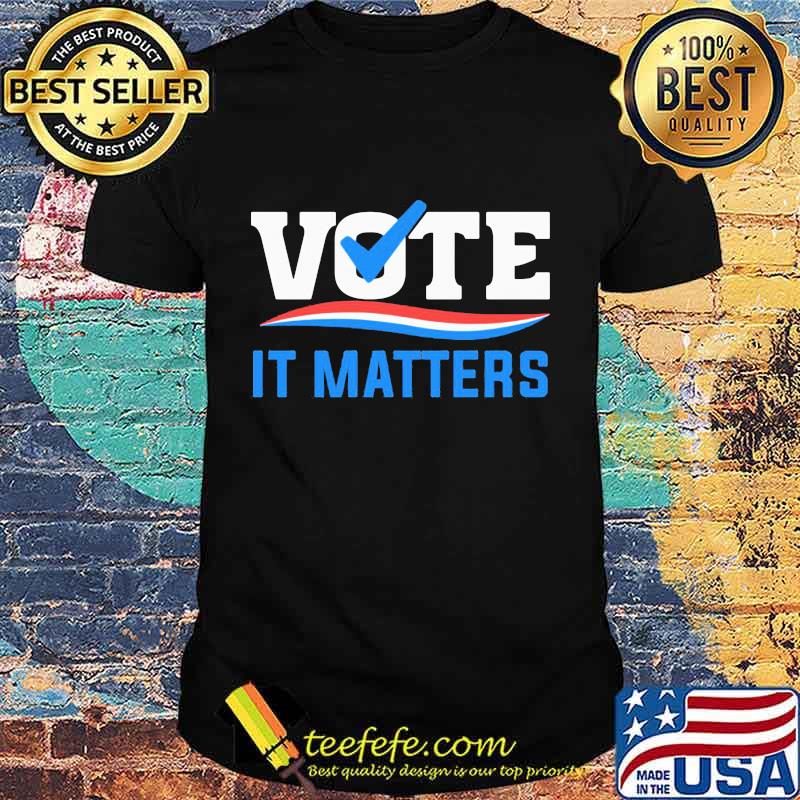 Official Vote It Matters America Line Shirt