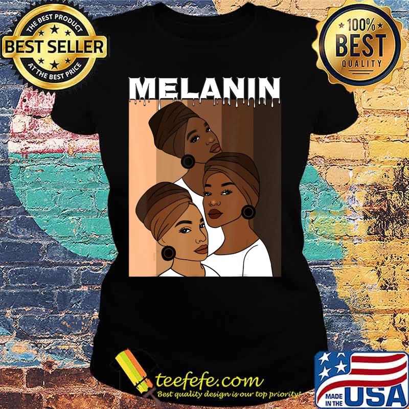 Oheneba Melanin Shades Drippin Shirt Women Afro Queen T-Shirt Ladies tee Oheneba Melanin Shades Drippin Shirt Women Afro Queen T-Shirt Ladies tee