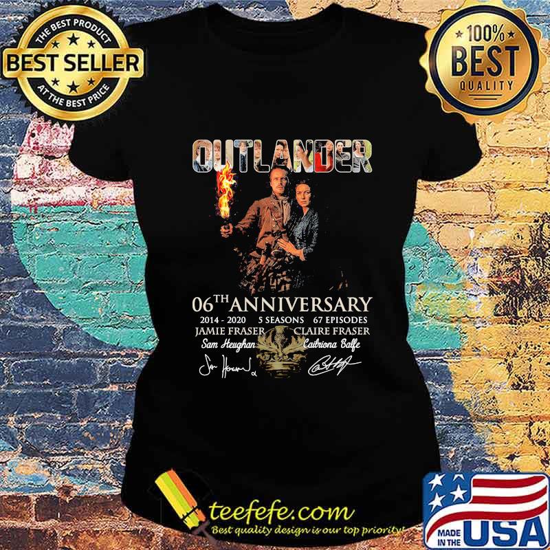 Outlander 06th anniversary 2014 2020 5 seasons 67 episodes signatures s Ladies tee Outlander 06th anniversary 2014 2020 5 seasons 67 episodes signatures s Ladies tee