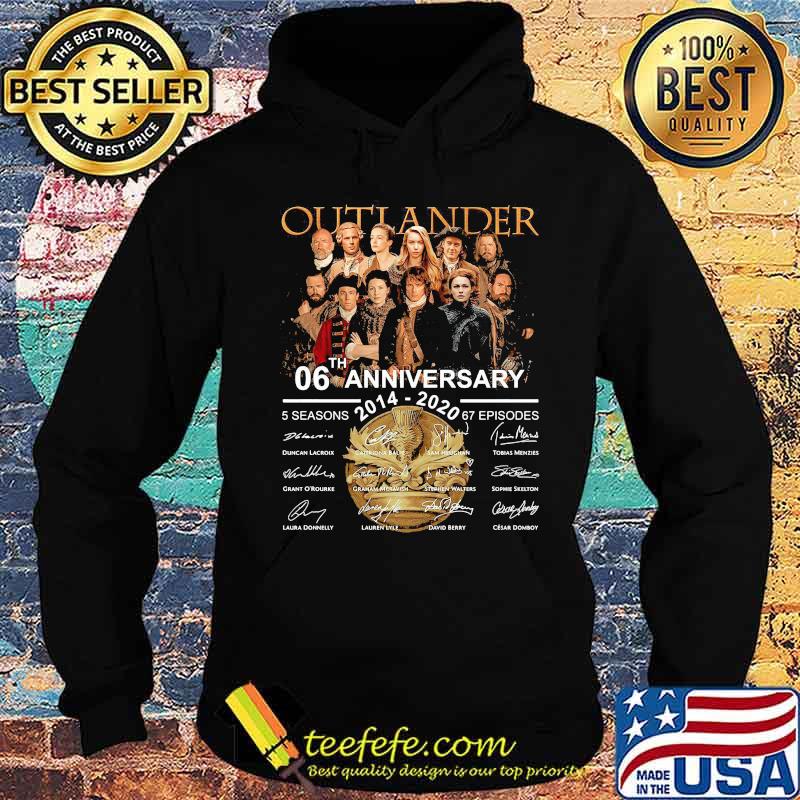 Outlander 06th anniversary 2014 2020 thank you for the memories signatures s Hoodie Outlander 06th anniversary 2014 2020 thank you for the memories signatures s Hoodie