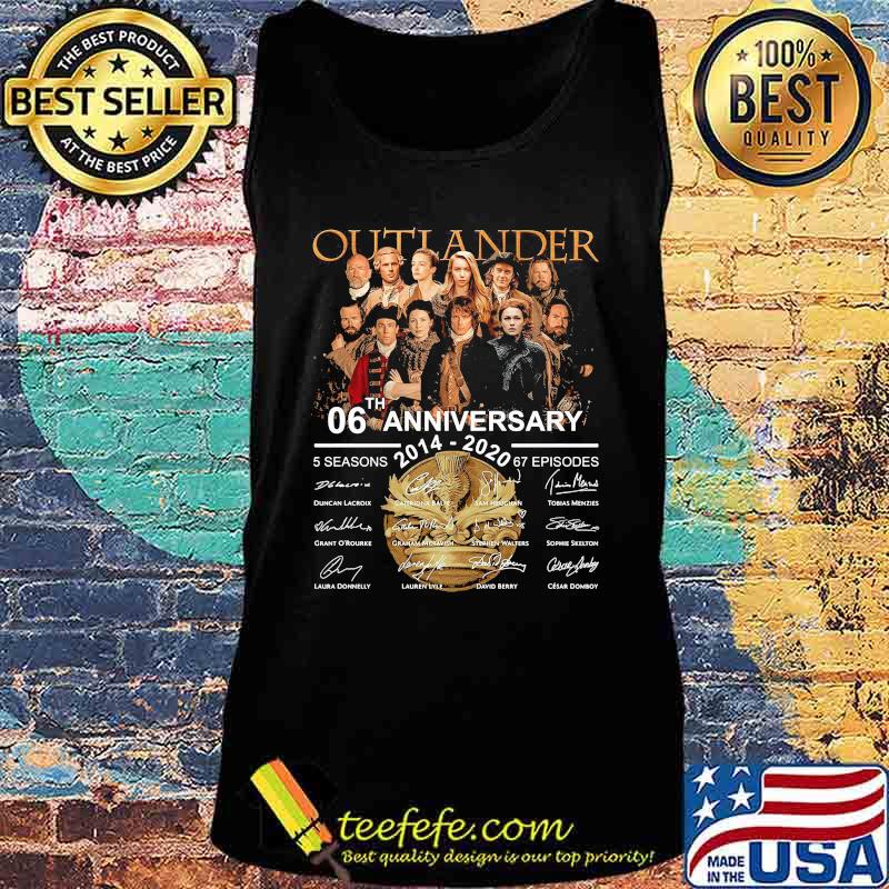 Outlander 06th anniversary 2014 2020 thank you for the memories signatures s Tank top Outlander 06th anniversary 2014 2020 thank you for the memories signatures s Tank top