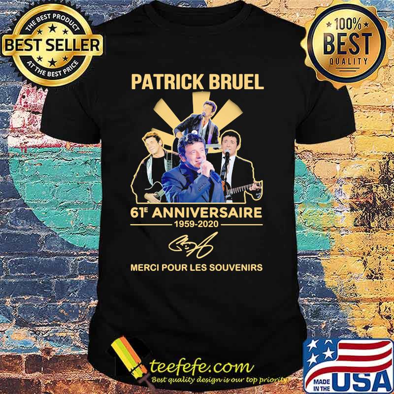 Patrick bruel 61e anniversary 1959 2020 merci pour les souvenirs shirt Patrick bruel 61e anniversary 1959 2020 merci pour les souvenirs shirt