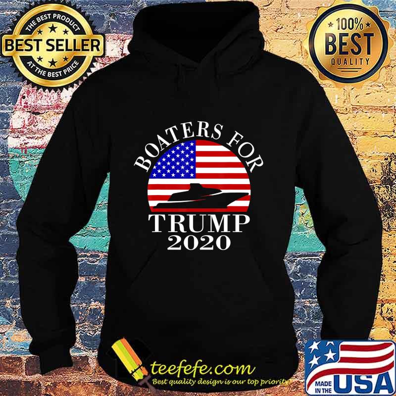 Patriotic Boaters For Trump 2020 US Flag T-Shirt Hoodie Patriotic Boaters For Trump 2020 US Flag T-Shirt Hoodie