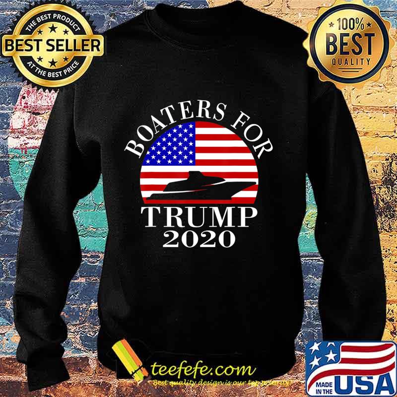Patriotic Boaters For Trump 2020 US Flag T-Shirt Sweater Patriotic Boaters For Trump 2020 US Flag T-Shirt Sweater