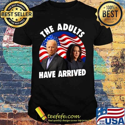 Patriotic Voter Biden Harris 2020 The Adults Have Arrived T-Shirt