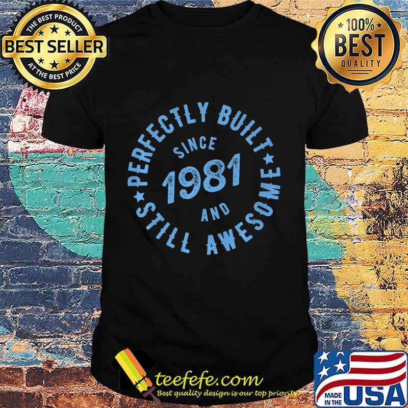 Perfectly Built Since 1981 and Still Awesome Premium T-Shirt