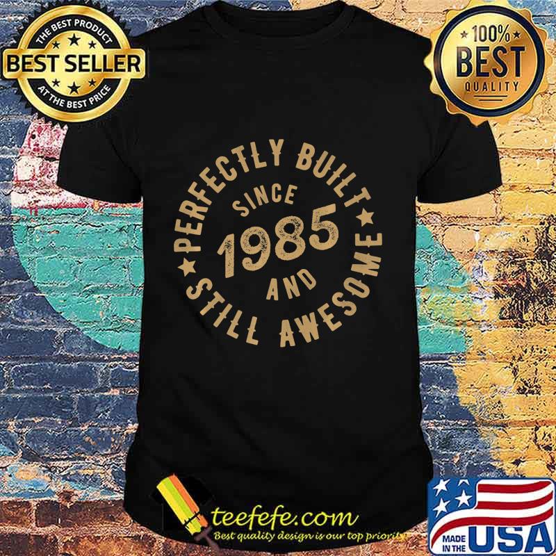 Perfectly Built Since 1985 and Still Awesome Premium T-Shirt